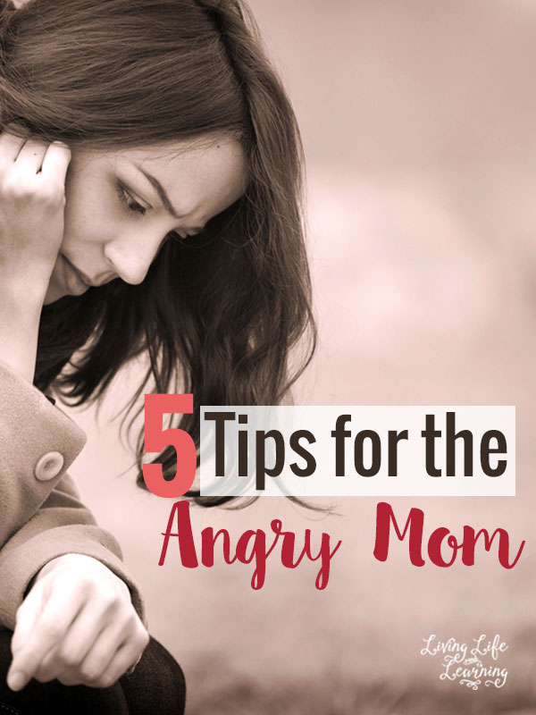 5 Tips For The Angry Mom 