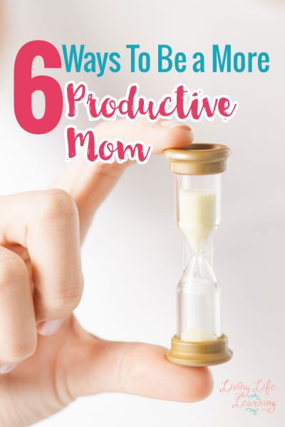 Time management tips to ensure you can tackle most of your to do list with these 6 ways to be a more productive mom so you're happier and less stressed.