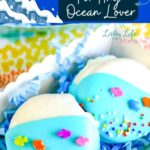 Adorable Ocean Themed Dipped Oreos for Any Ocean Lover