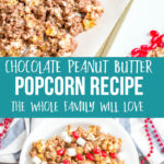 Chocolate Peanut Butter Popcorn Recipe