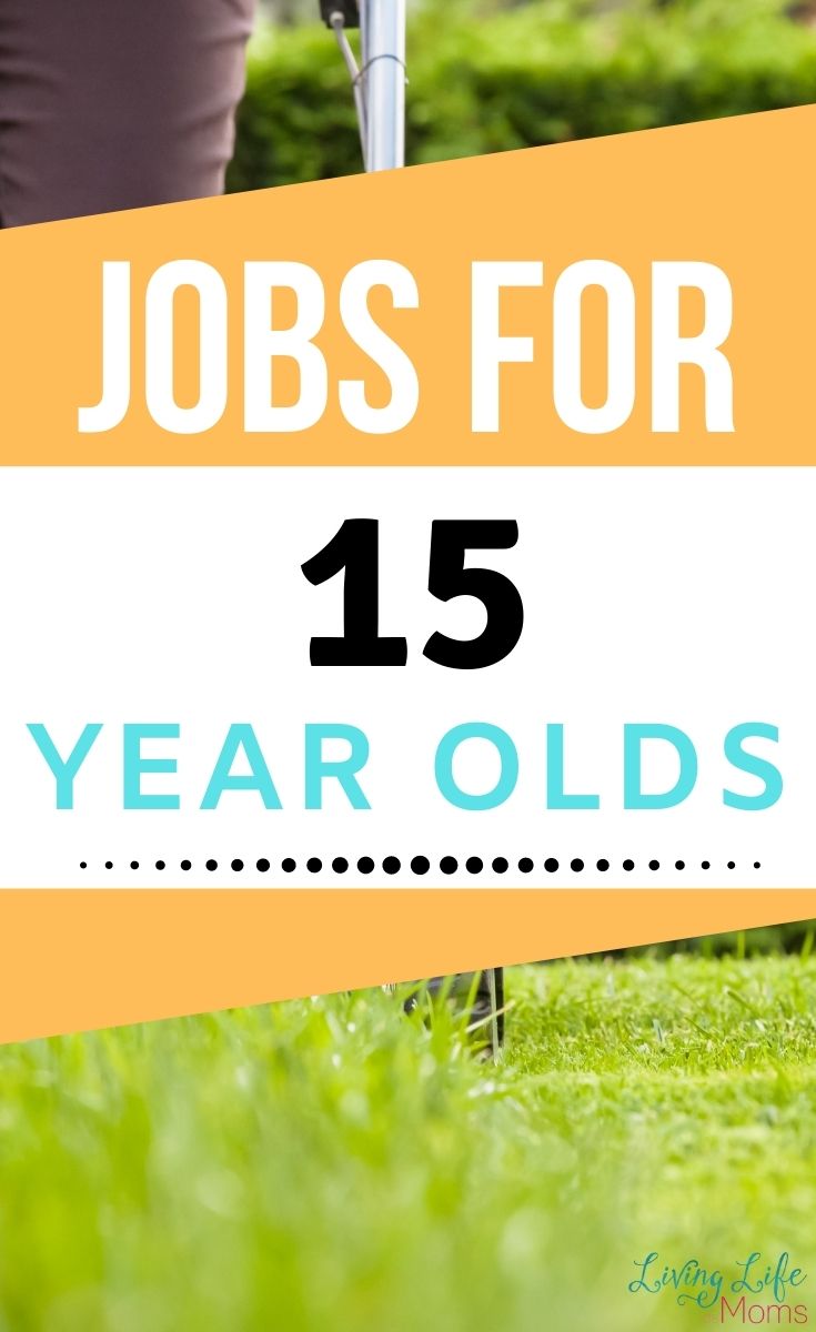 Jobs for 15 Year Olds to Make Money