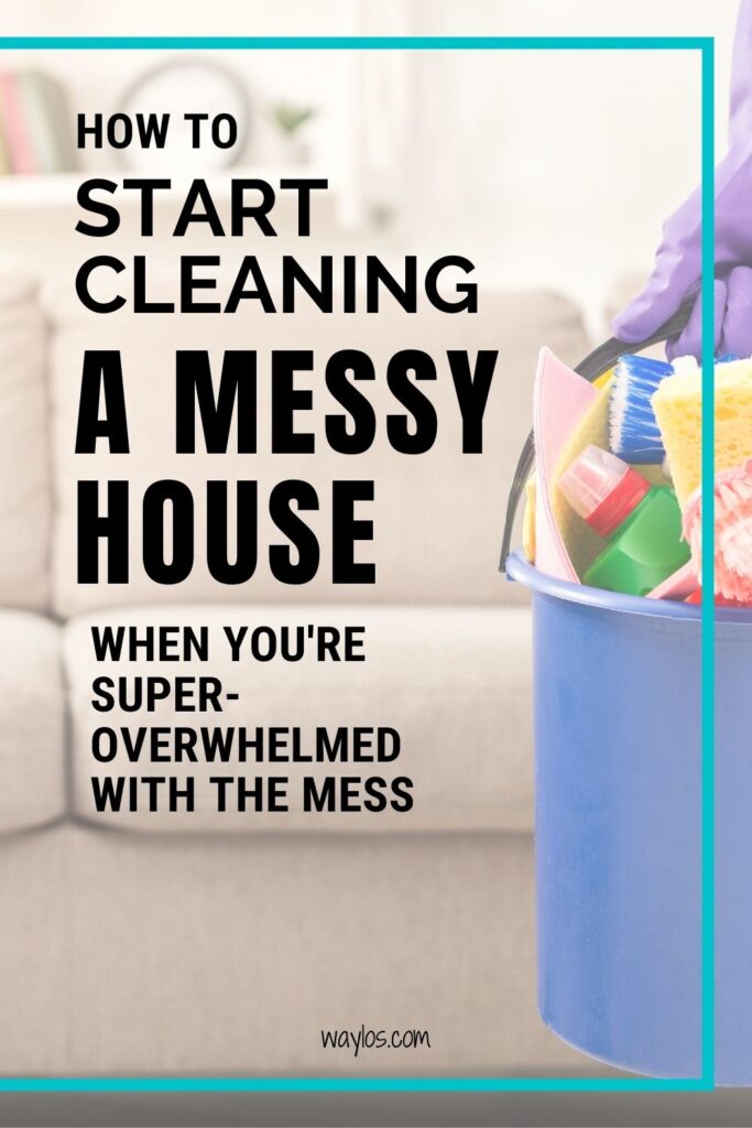 how to start cleaning a messy house pin