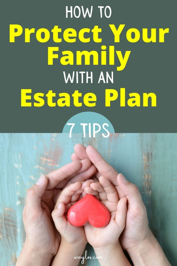 image of hads of adult and child holding a heart with text "how to protect your family with an estate plan 7 tips"