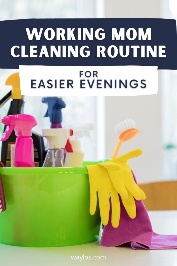 image of cleaning supplies with text "working mom cleaning schedule for easier evenings"