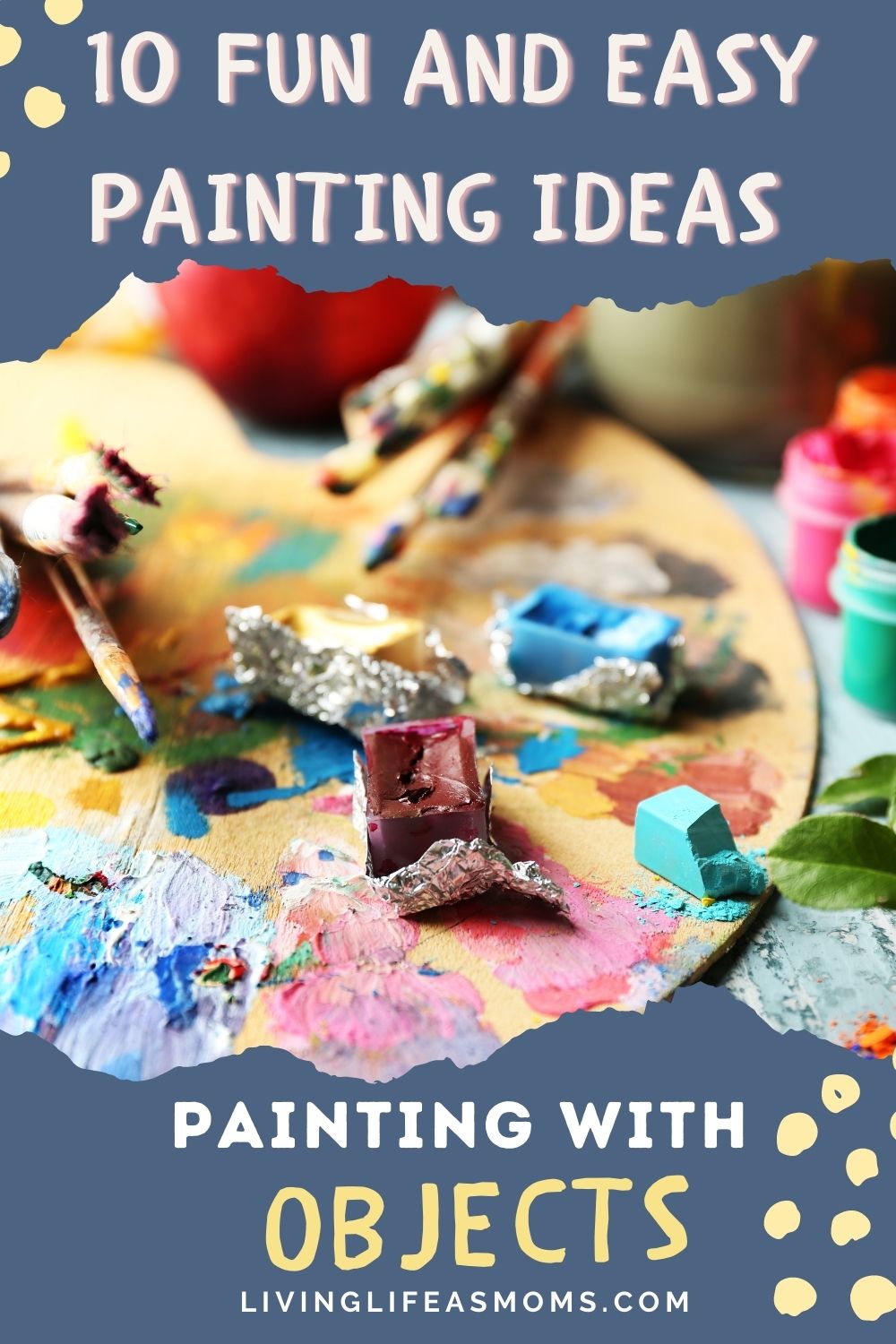 painting ideas that are easy include using random objects to create defined or abstract images
