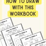 Teach your children how to draw with this workbook for kids easy drawing tips in 6 steps