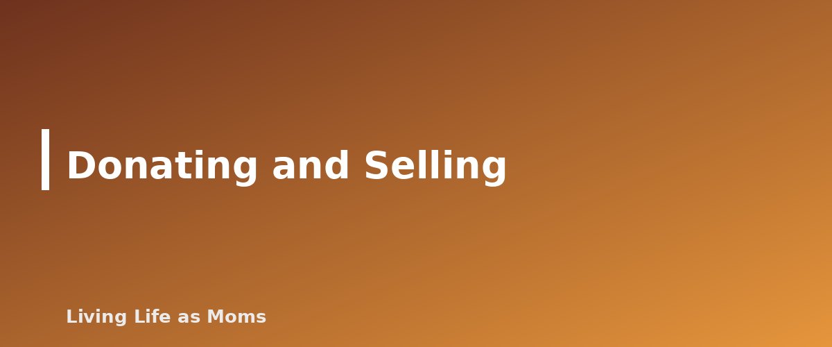 Donating and Selling - section banner for 30-Day Decluttering Plan