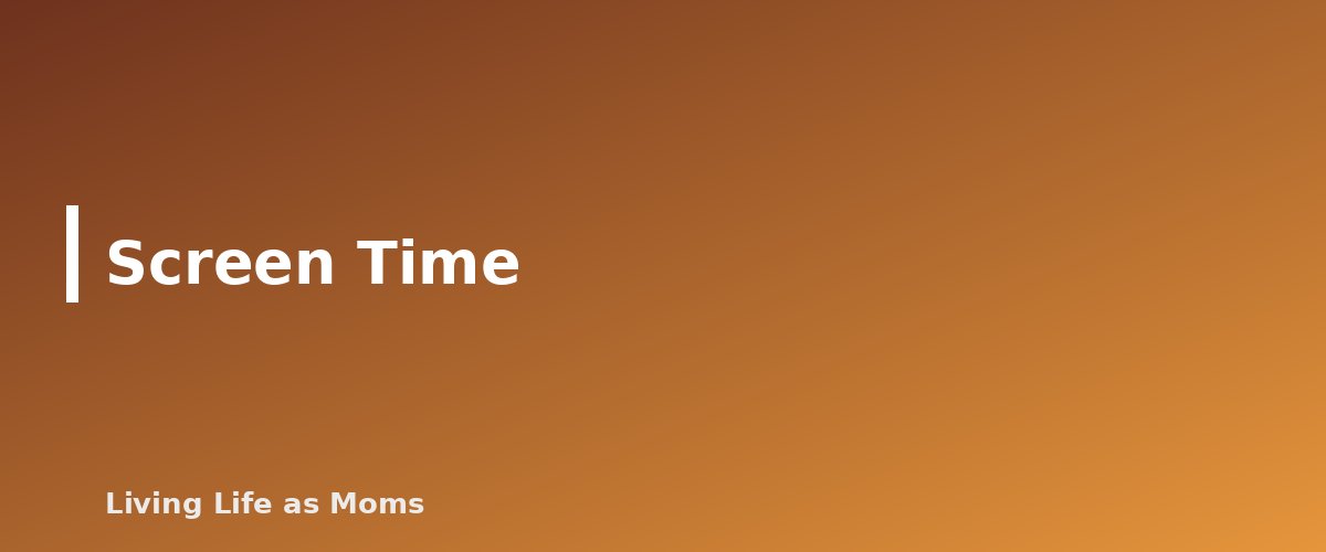 Screen Time - section banner for After-School Routine Chart for Kids