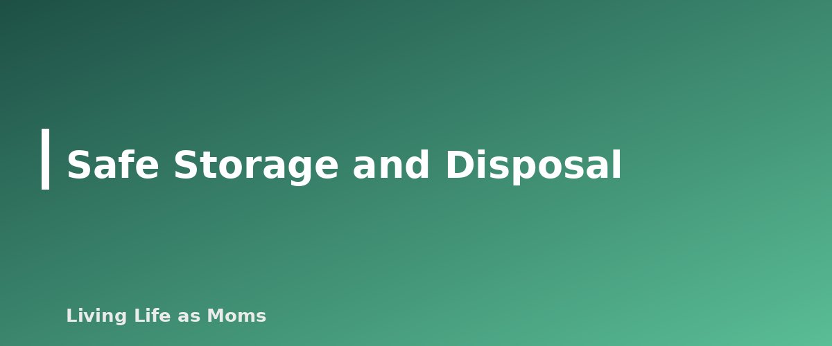 Safe Storage and Disposal - section banner for Button Batteries and Magnets