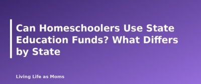 Placeholder featured image for Can Homeschoolers Use State Education Funds? What Differs by State