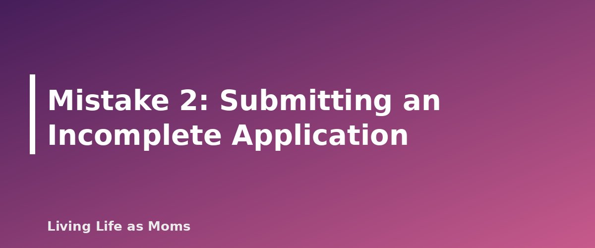 Placeholder banner for Mistake 2: Submitting an Incomplete Application - Common Mistakes Parents Make With ESAs, Vouchers and Scholarships