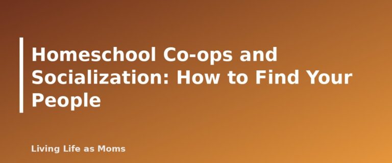 Placeholder featured image for Homeschool Co-ops and Socialization: How to Find Your People
