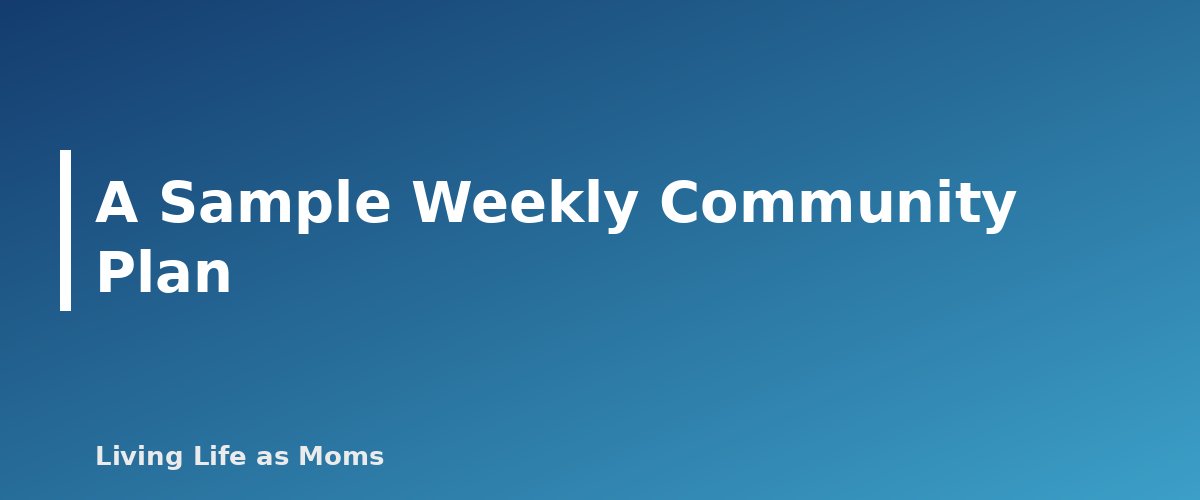 Placeholder banner for A Sample Weekly Community Plan - Homeschool Co-ops and Socialization: How to Find Your People