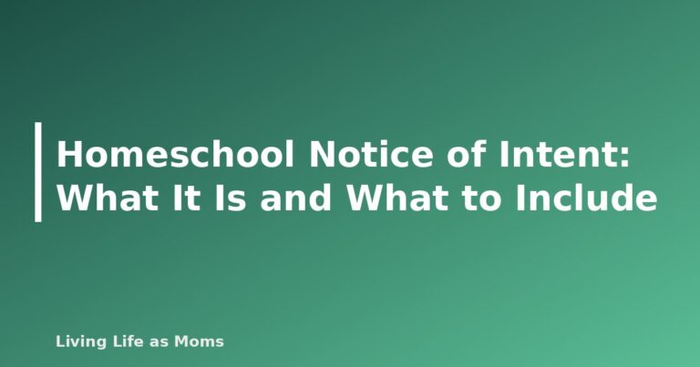 Homeschool Notice of Intent: What It Is and What to Include - featured image