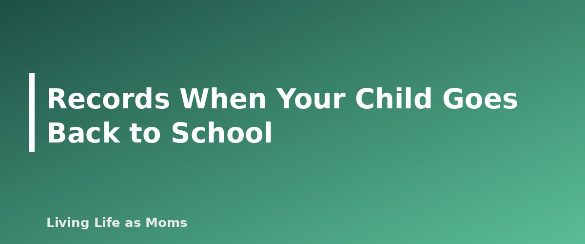 Placeholder banner for Records When Your Child Goes Back to School - Homeschool Records: Attendance, Portfolios and Report Cards