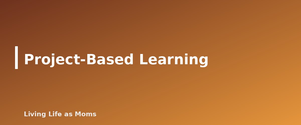 Placeholder banner for Project-Based Learning - Homeschool Styles Explained: Eclectic, Classical, Charlotte Mason, Unschooling and More