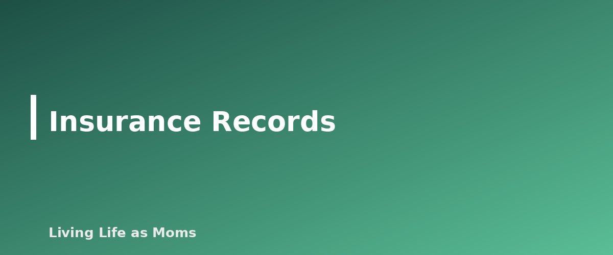 Insurance Records - section banner for How Long to Keep Household Records