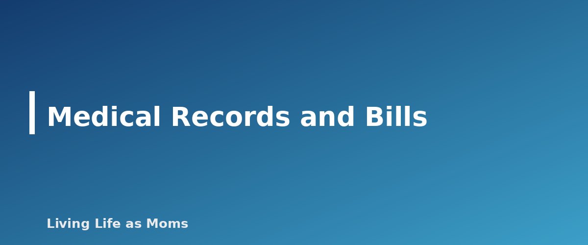 Medical Records and Bills - section banner for How Long to Keep Household Records