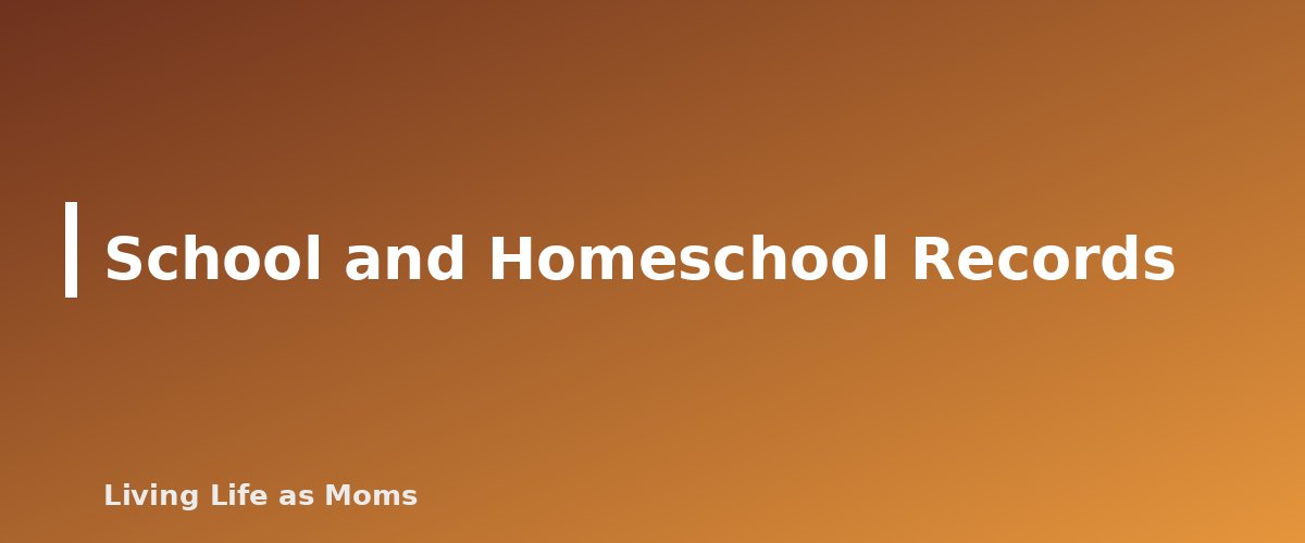 School and Homeschool Records - section banner for How Long to Keep Household Records