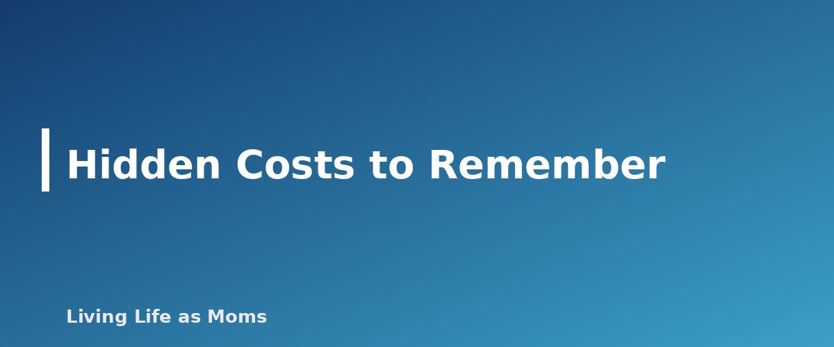 Placeholder banner for Hidden Costs to Remember - How Much Does Homeschooling Cost? A Realistic Budget by Grade Level