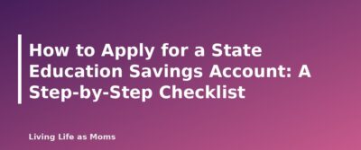 Placeholder featured image for How to Apply for a State Education Savings Account: A Step-by-Step Checklist