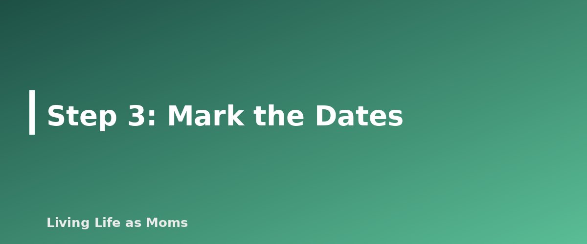 Placeholder banner for Step 3: Mark the Dates - How to Apply for a State Education Savings Account: A Step-by-Step Checklist