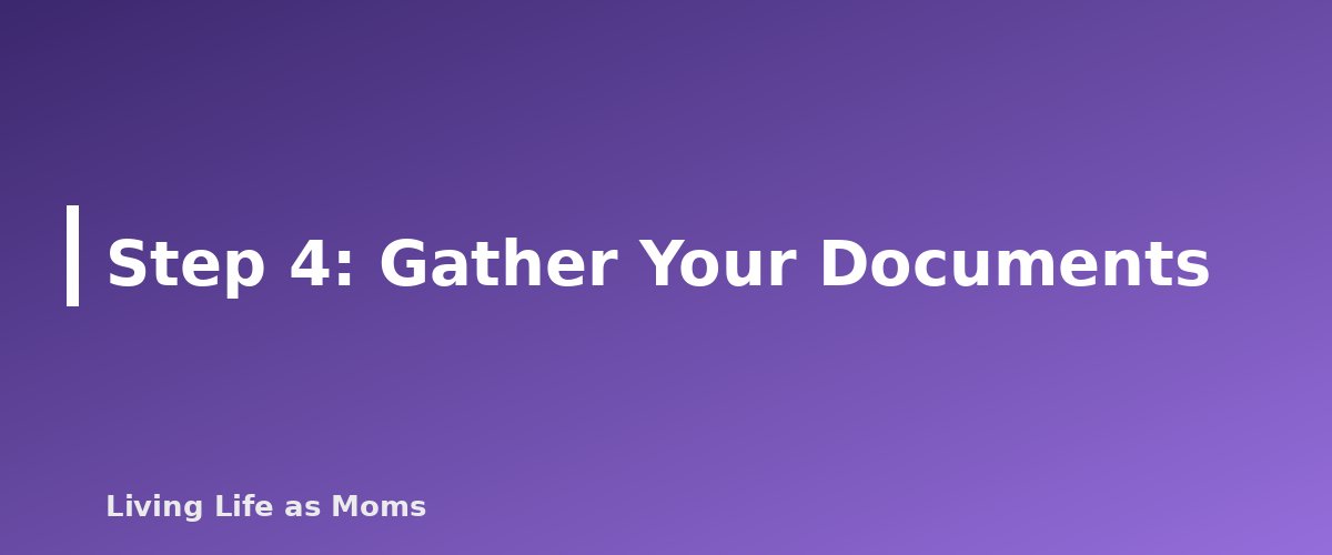 Placeholder banner for Step 4: Gather Your Documents - How to Apply for a State Education Savings Account: A Step-by-Step Checklist