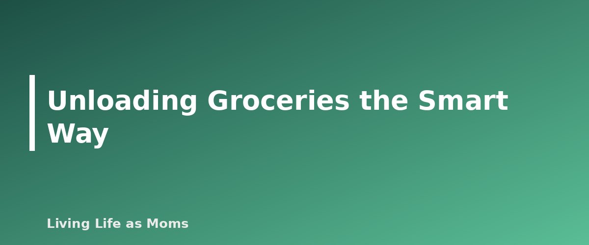 Unloading Groceries the Smart Way - section banner for How to Organize Your Fridge for Food Safety