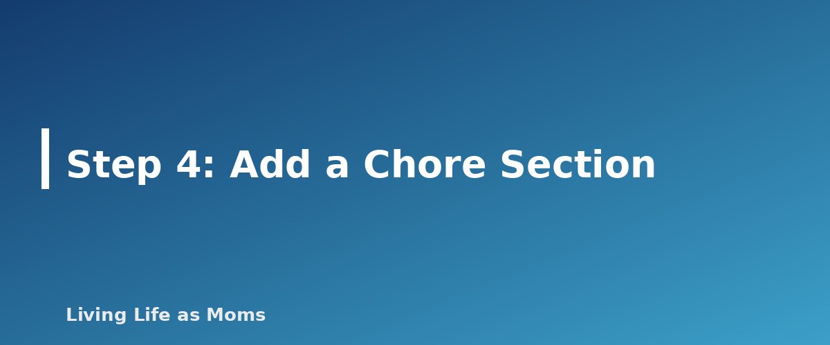 Step 4: Add a Chore Section - section banner for How to Set Up a Family Planner