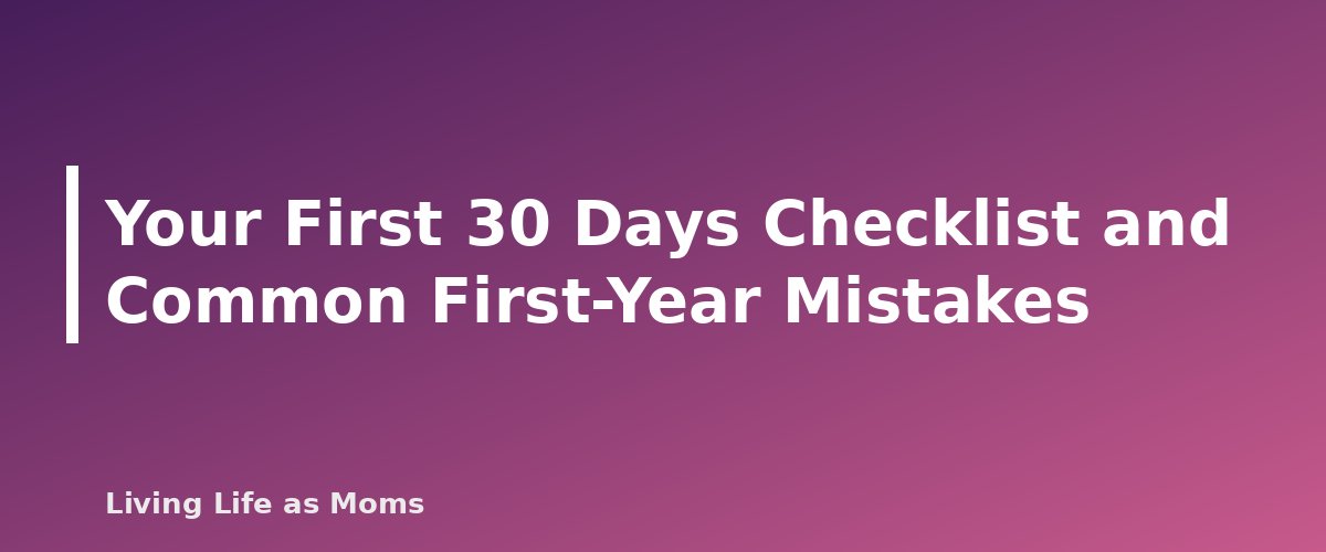 Placeholder banner for Your First 30 Days Checklist and Common First-Year Mistakes - How to Start Homeschooling: A Step-by-Step Guide for Beginners