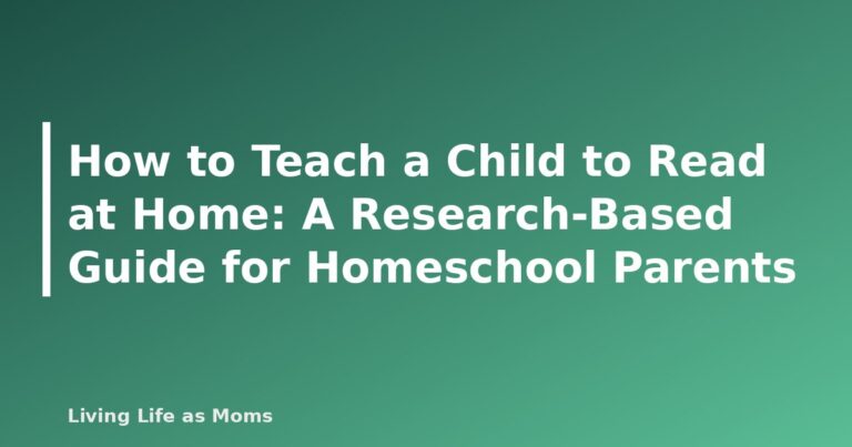 How to Teach a Child to Read at Home: A Research-Based Guide for Homeschool Parents - featured image