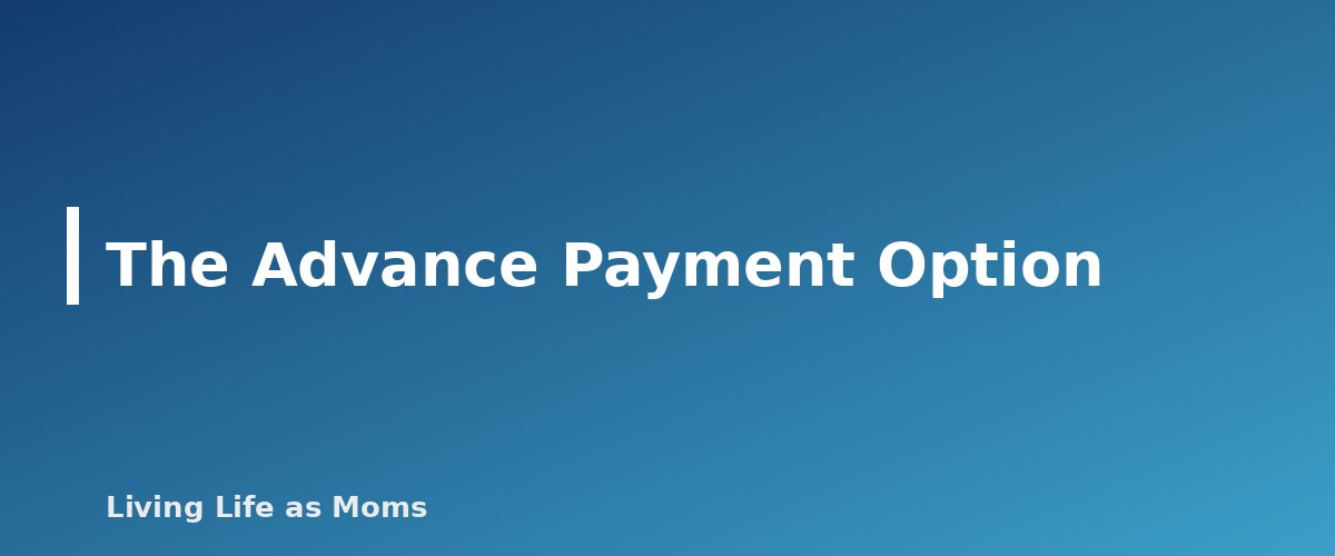 The Advance Payment Option - section banner for Idaho Education Funding Programs
