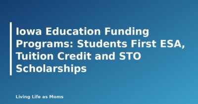 Iowa Education Funding Programs: Students First ESA, Tuition Credit and STO Scholarships - featured image