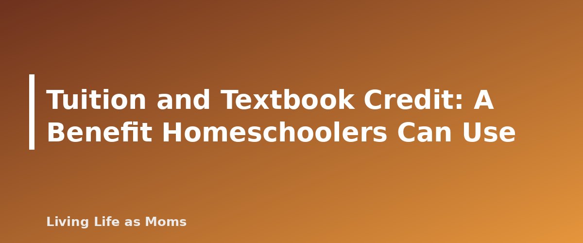 Tuition and Textbook Credit: A Benefit Homeschoolers Can Use - section banner for Iowa Education Funding Programs