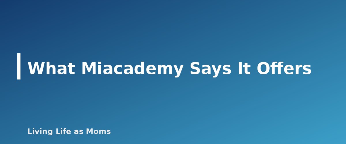 Placeholder banner for What Miacademy Says It Offers - Miacademy for Homeschool: What It Offers and Who It Fits