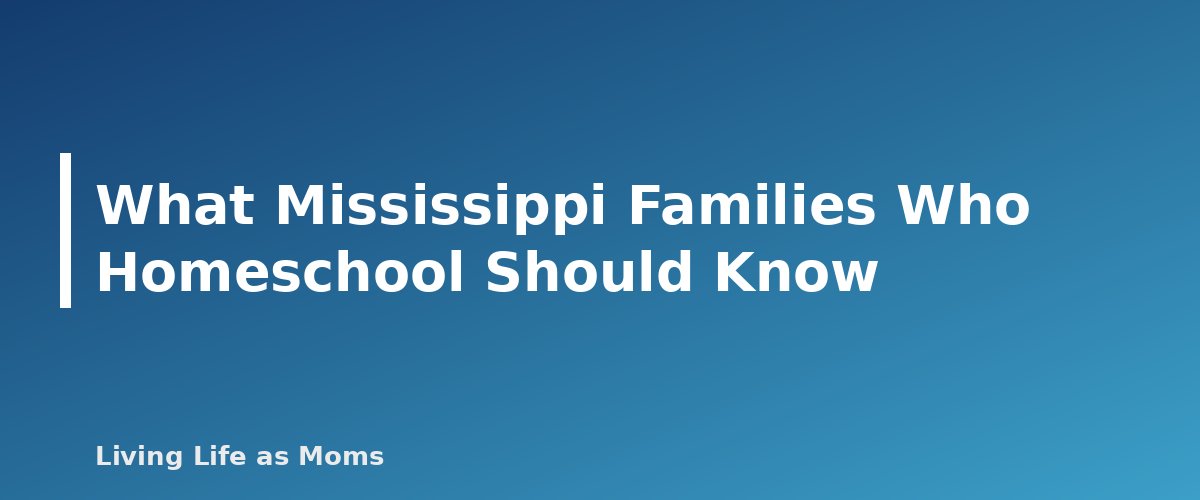 What Mississippi Families Who Homeschool Should Know - section banner for Mississippi Education Funding Programs