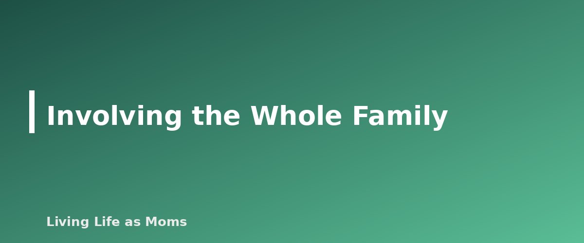 Involving the Whole Family - section banner for Monthly Family Budget Template