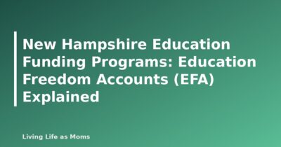 New Hampshire Education Funding Programs: Education Freedom Accounts (EFA) Explained - featured image