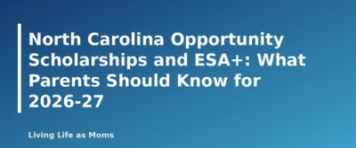 Placeholder featured image for North Carolina Opportunity Scholarships and ESA+: What Parents Should Know for 2026-27