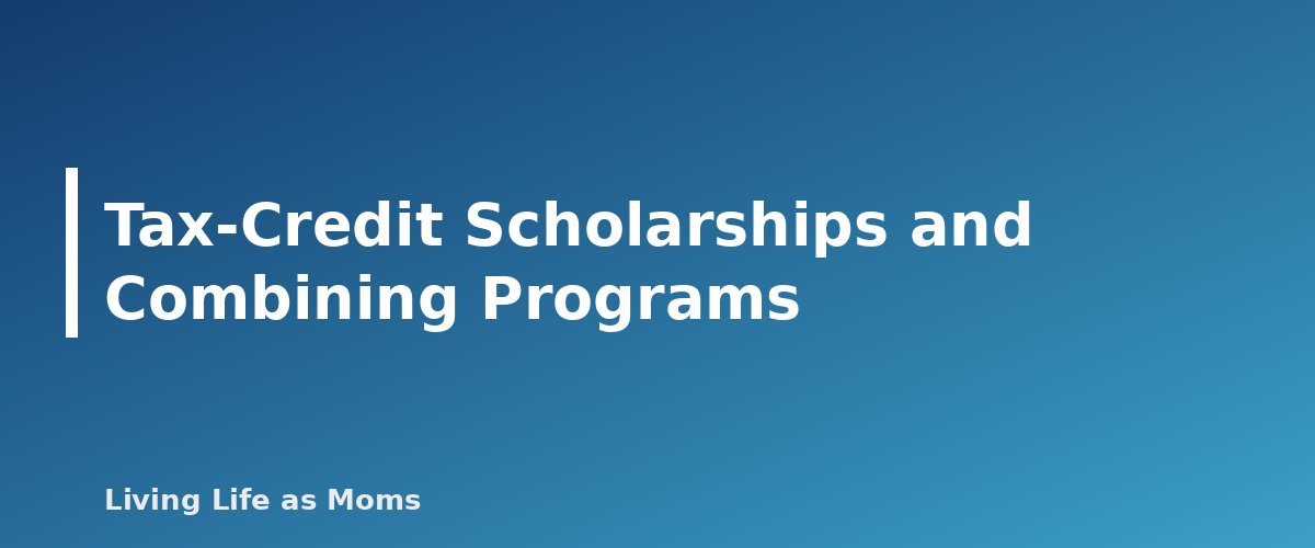 Tax-Credit Scholarships and Combining Programs - section banner for Oklahoma Education Funding Programs