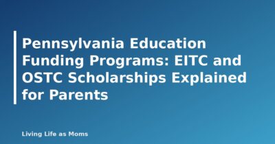 Pennsylvania Education Funding Programs: EITC and OSTC Scholarships Explained for Parents - featured image