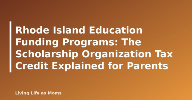 Rhode Island Education Funding Programs: The Scholarship Organization Tax Credit Explained for Parents - featured image