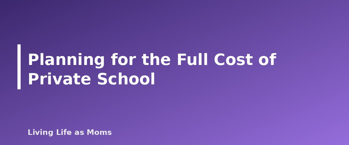 Planning for the Full Cost of Private School - section banner for Rhode Island Education Funding Programs