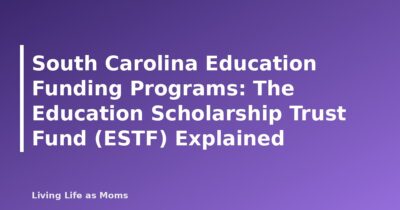 South Carolina Education Funding Programs: The Education Scholarship Trust Fund (ESTF) Explained - featured image