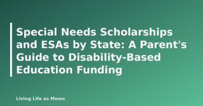 Special Needs Scholarships and ESAs by State: A Parent's Guide to Disability-Based Education Funding - featured image