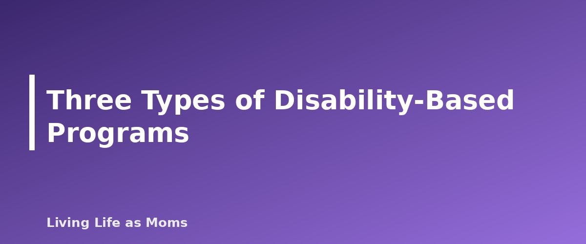 Three Types of Disability-Based Programs - section banner for Special Needs Scholarships and ESAs by State
