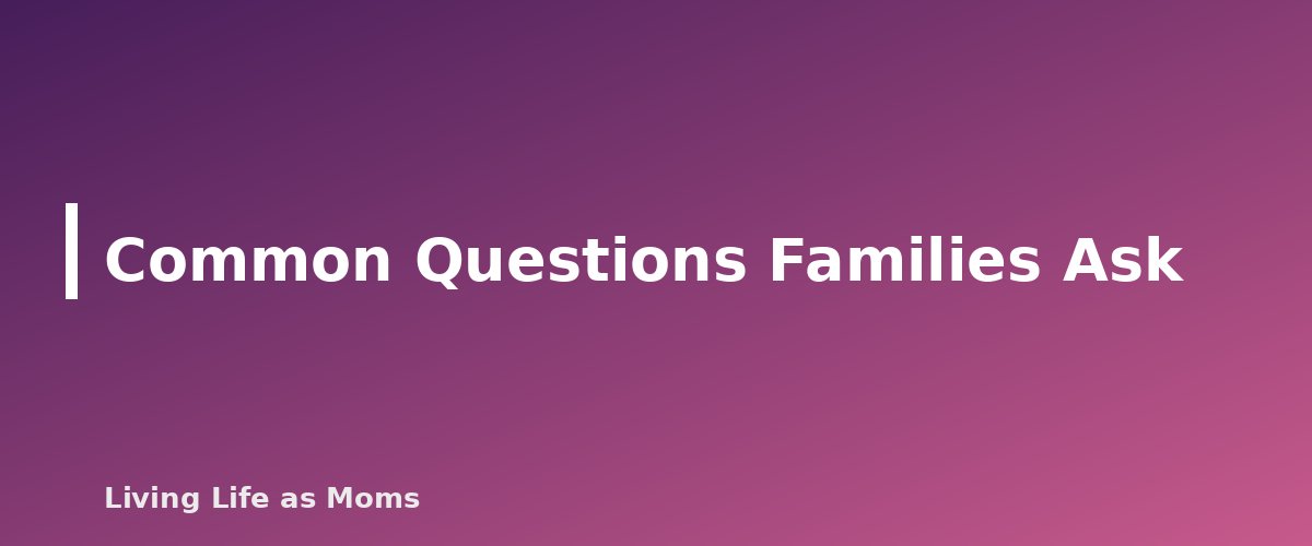 Common Questions Families Ask - section banner for State Education Funding Deadlines Calendar