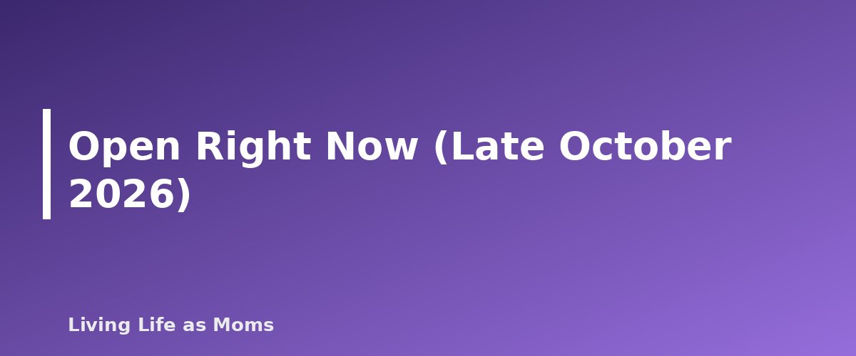 Open Right Now (Late October 2026) - section banner for State Education Funding Deadlines Calendar