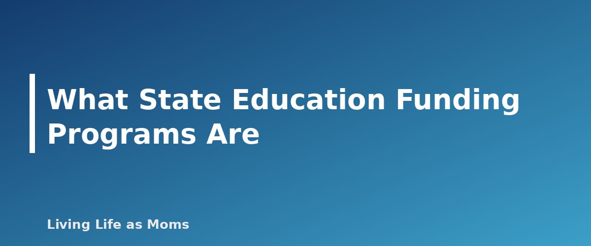 Placeholder banner for What State Education Funding Programs Are - State Education Funding Programs for Parents: ESAs, Vouchers and Tax-Credit Scholarships by State (2026-27 Guide)
