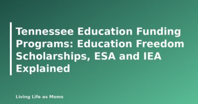 Tennessee Education Funding Programs: Education Freedom Scholarships, ESA and IEA Explained - featured image